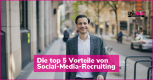 Felix Fuchslocher verrät die top 5 Vorteile von Social-Media-Recruiting